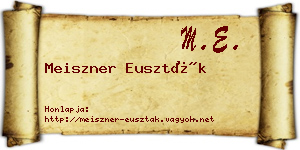 Meiszner Euszták névjegykártya